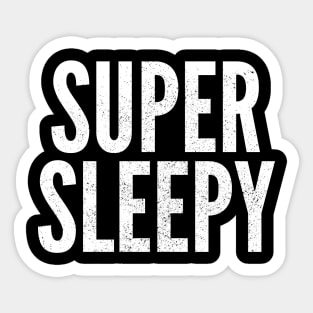 Super Sleepy Sticker